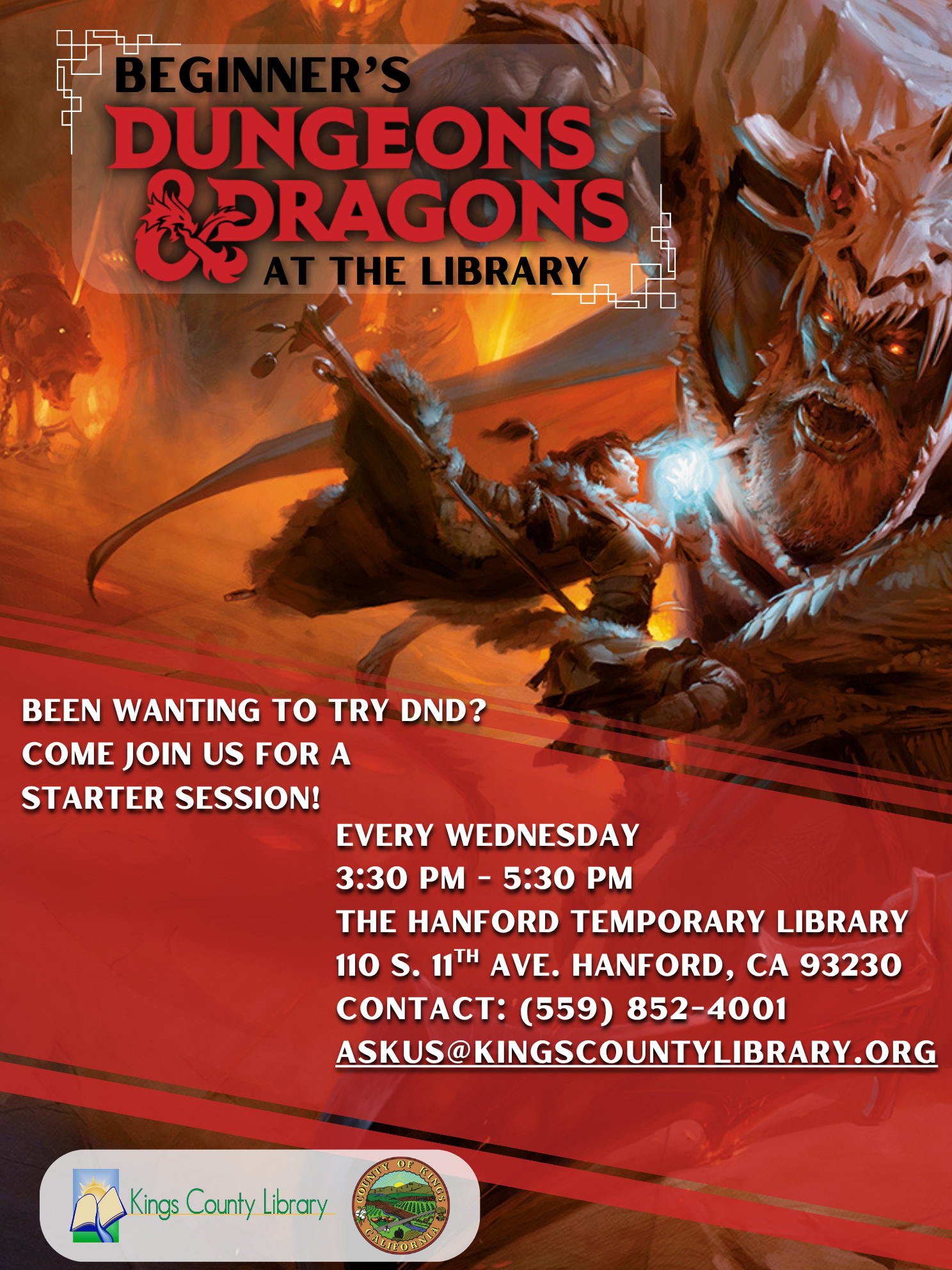 Dungeons & Dragons is at the Hanford Branch Library!  Join us every Wednesday from 3:30 pm to 5:30 pm at 11 S. 11th Ave to play!  Questions? Contact us at 559-852-4001 or askus@kingscountylibrary.org