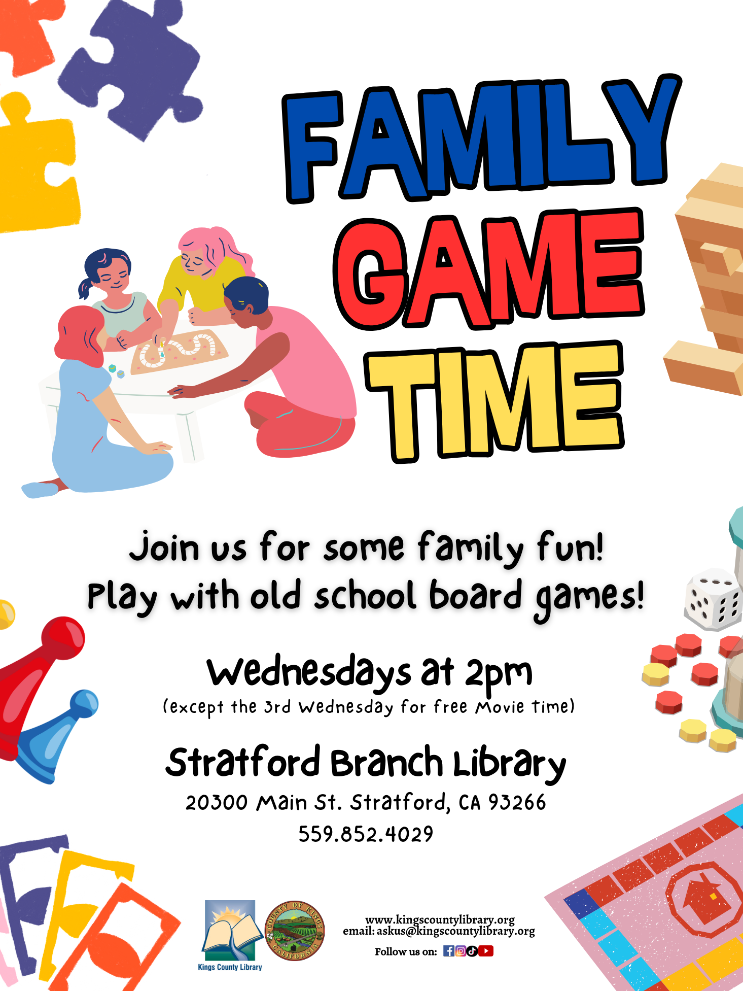 The Stratford Branch Library is hosting Family Game Time on the 1st, 2nd, and 4th Wednesdays of each month!   Join in on the fun at 20300 Main St. Stratford, CA 93266 at 2:00 pm!  Questions? Call 559-852-4029 or email askus@kingscountylibrary.org